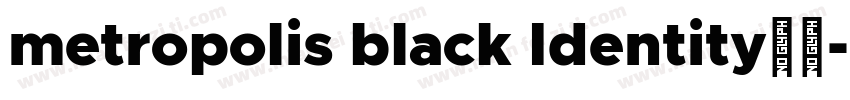 metropolis black Identity字体字体转换